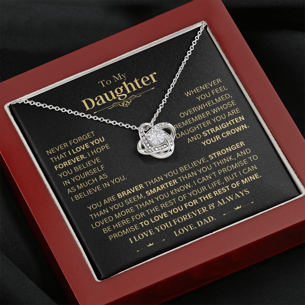 To my Daughter - Never forget that I love you, Dad.