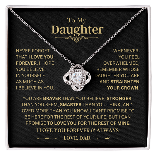 To my Daughter - Never forget that I love you, Dad.